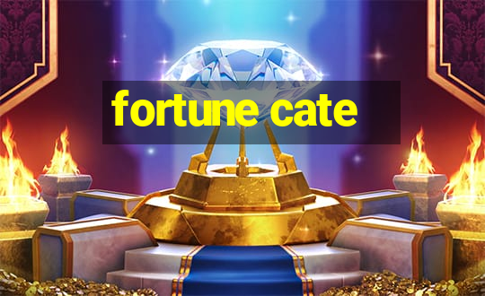 fortune cate