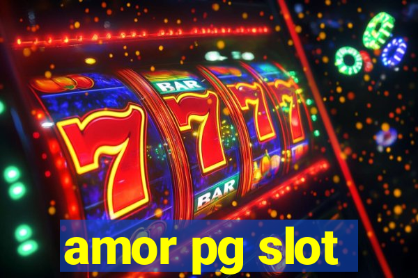 amor pg slot