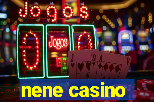 nene casino