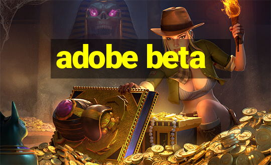 adobe beta