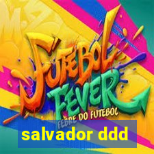 salvador ddd