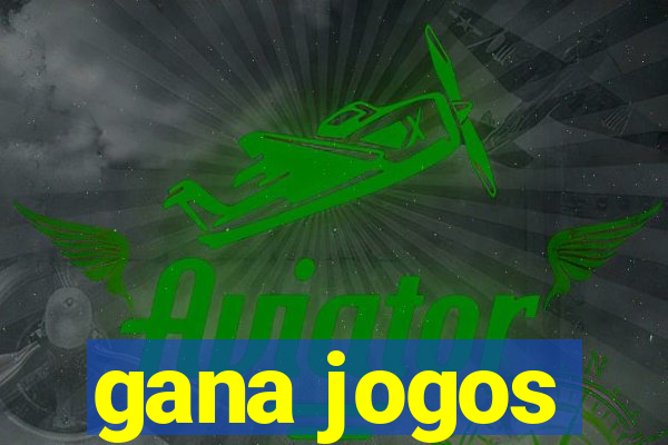 gana jogos