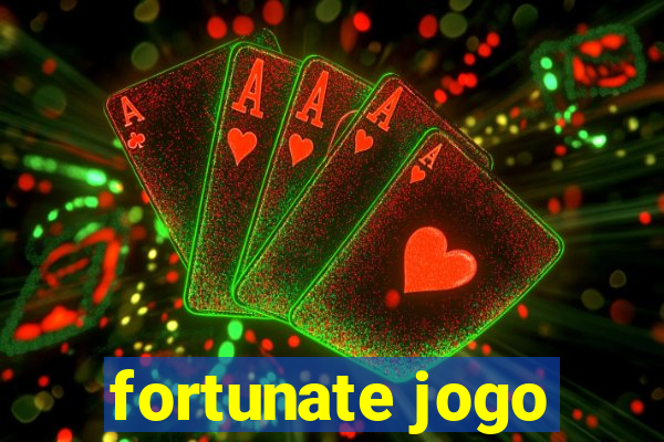 fortunate jogo