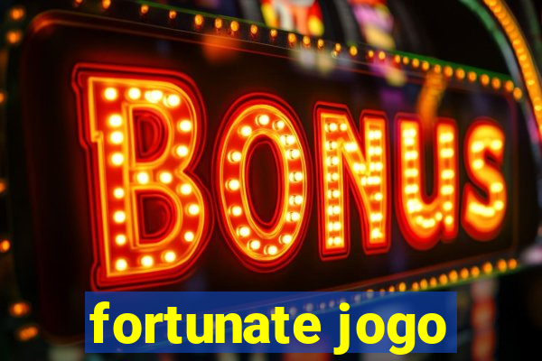 fortunate jogo