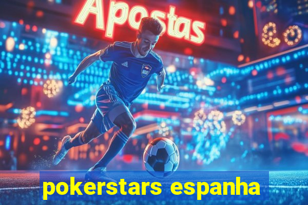 pokerstars espanha