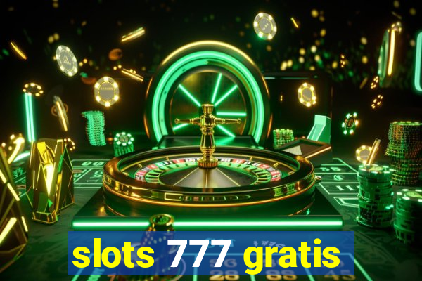 slots 777 gratis