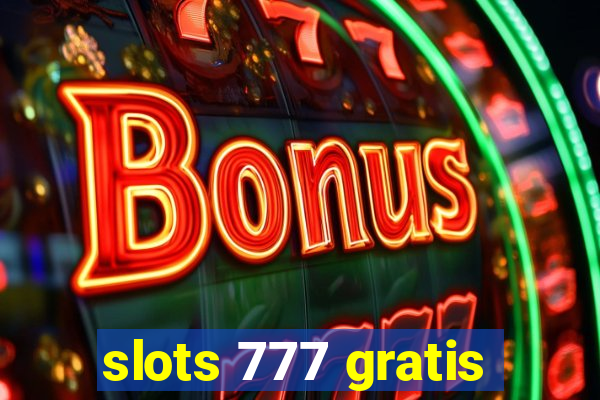 slots 777 gratis