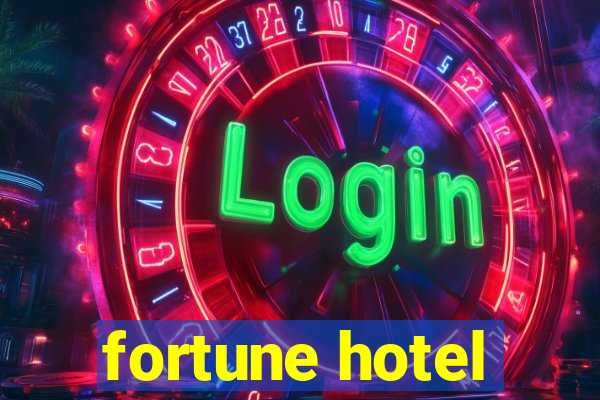 fortune hotel