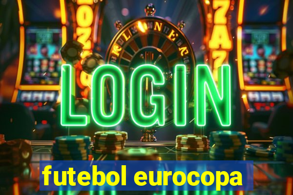 futebol eurocopa