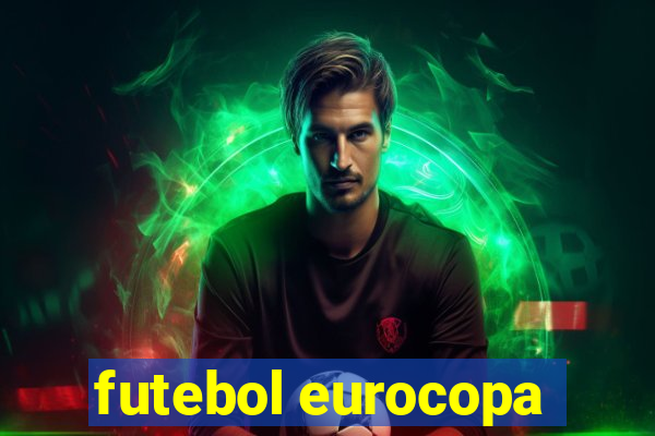 futebol eurocopa