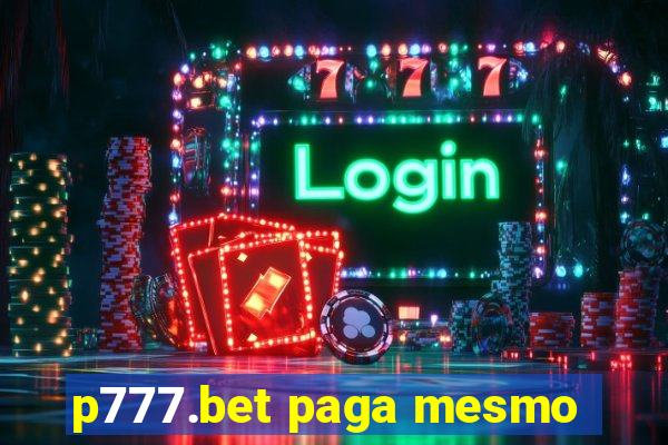 p777.bet paga mesmo