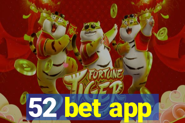 52 bet app