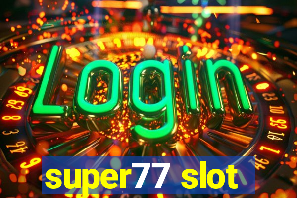 super77 slot