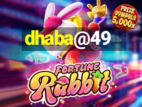 dhaba@49