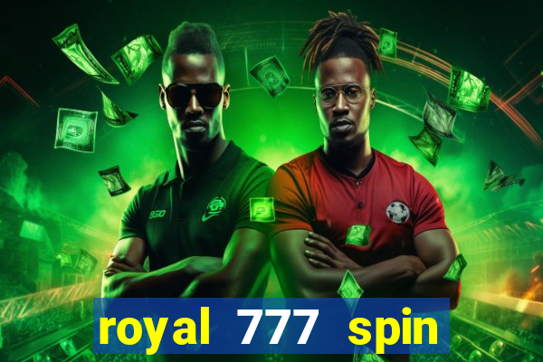 royal 777 spin slot game