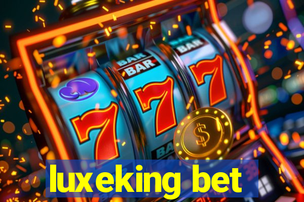 luxeking bet