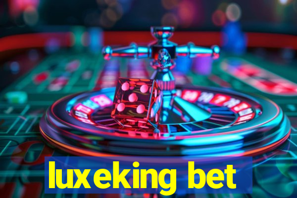 luxeking bet