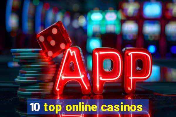 10 top online casinos