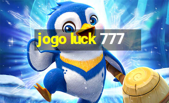 jogo luck 777