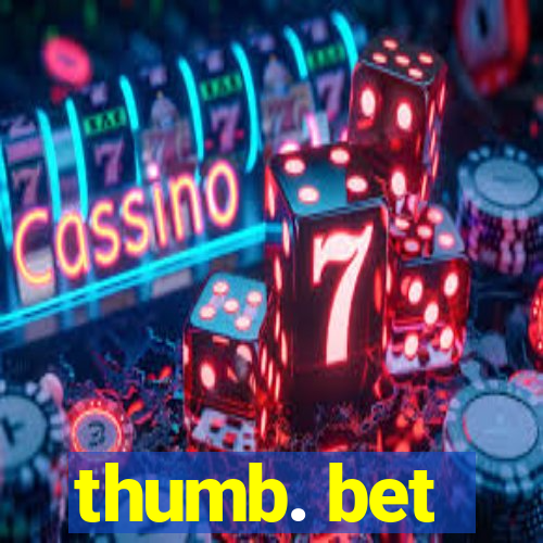 thumb. bet