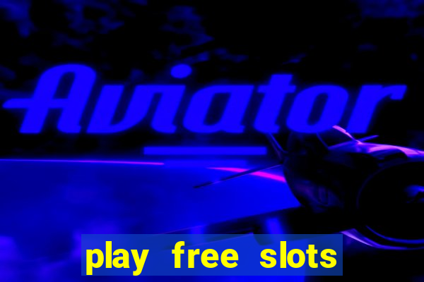 play free slots online without downloading