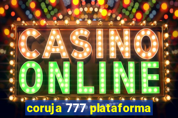 coruja 777 plataforma