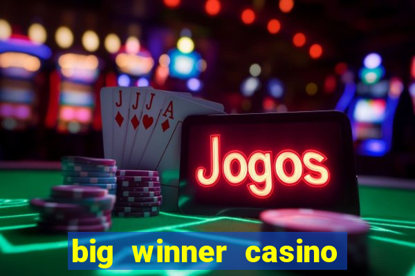 big winner casino real cash