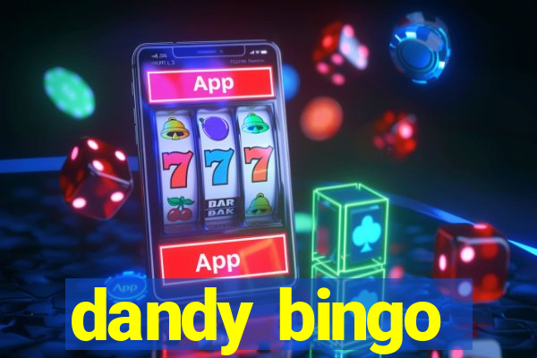 dandy bingo