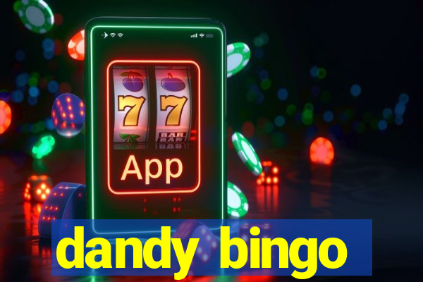 dandy bingo