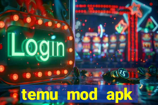 temu mod apk unlimited money