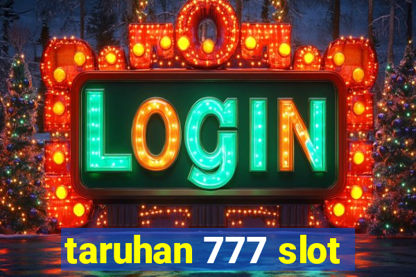 taruhan 777 slot