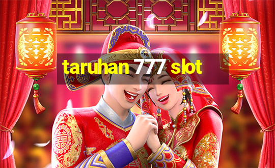 taruhan 777 slot