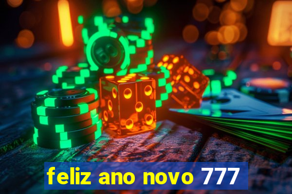 feliz ano novo 777