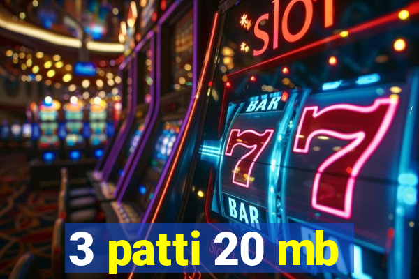 3 patti 20 mb