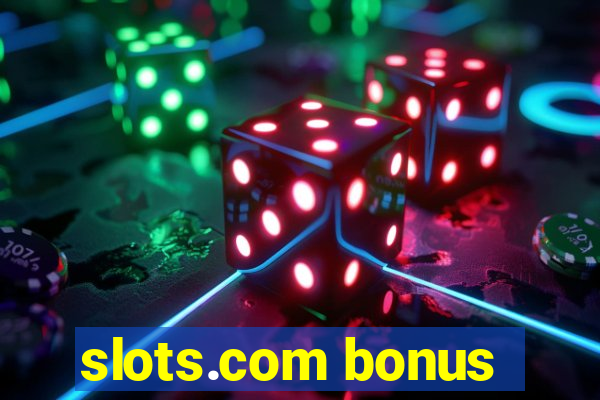 slots.com bonus