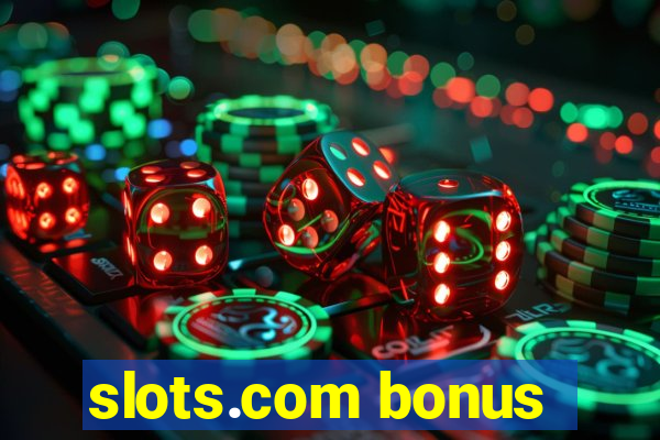 slots.com bonus