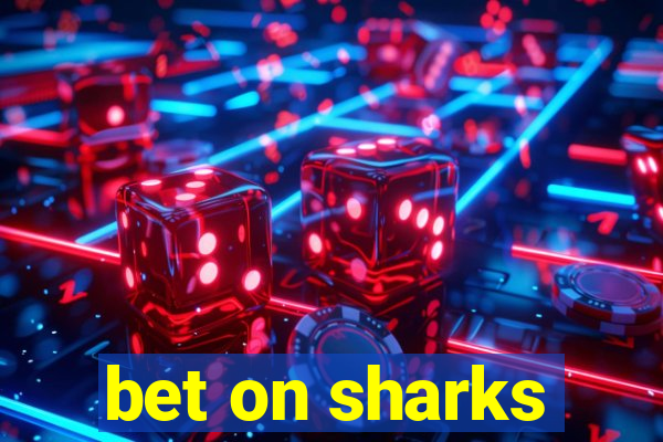 bet on sharks