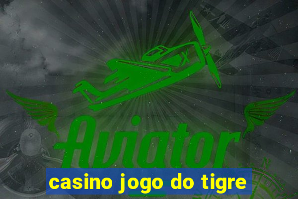 casino jogo do tigre