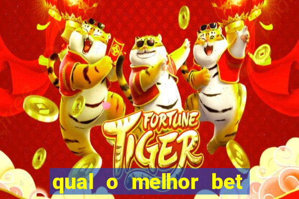 qual o melhor bet para apostar