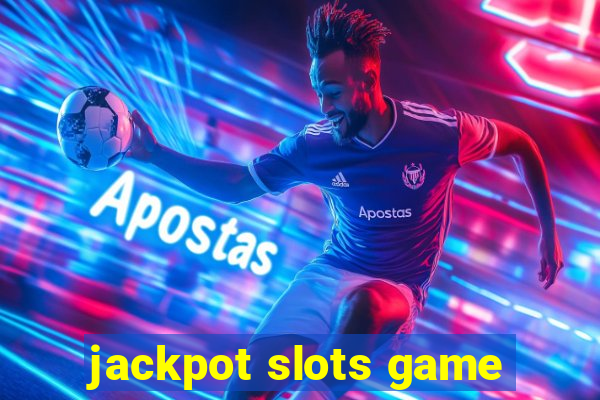 jackpot slots game