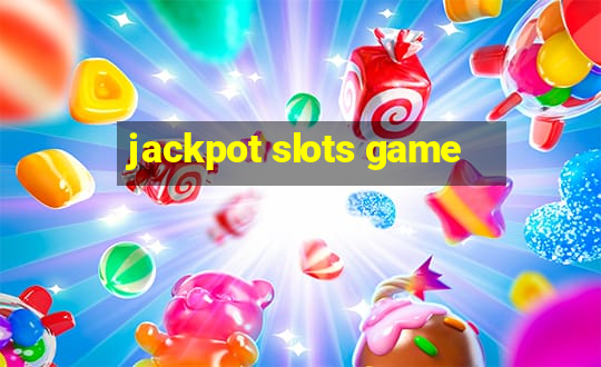 jackpot slots game