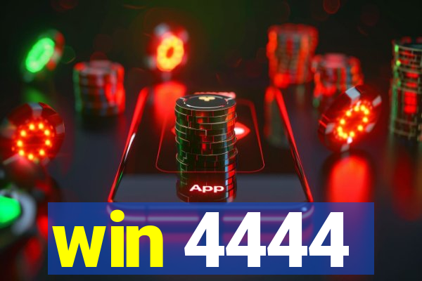 win 4444