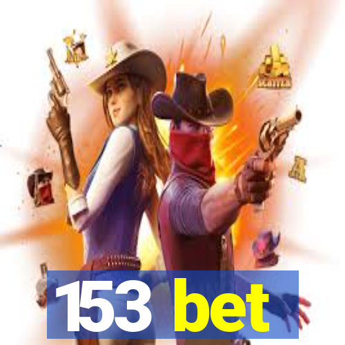 153 bet