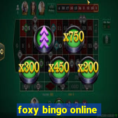 foxy bingo online