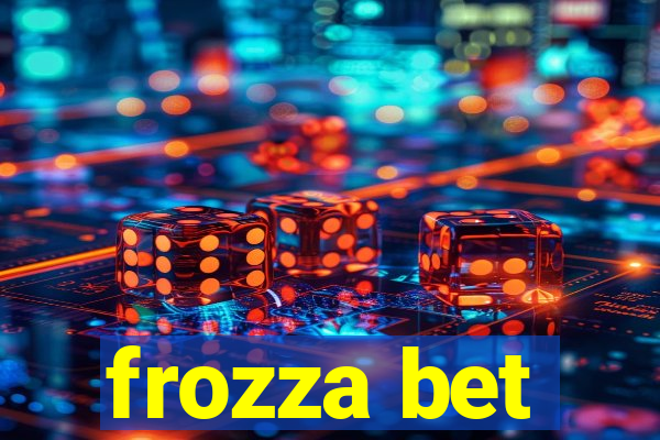 frozza bet