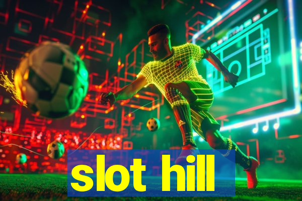 slot hill