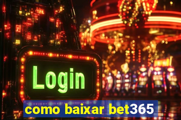 como baixar bet365