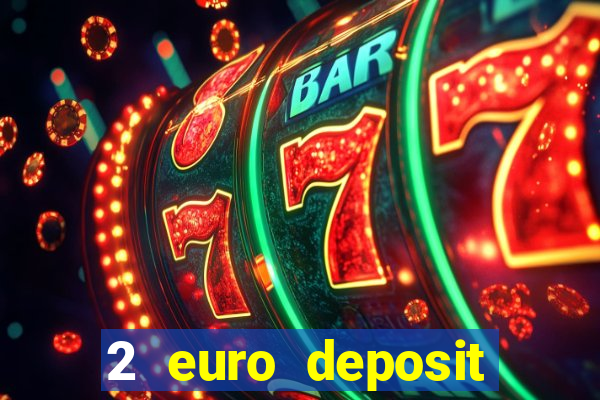 2 euro deposit casinos ireland