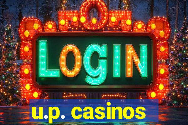 u.p. casinos