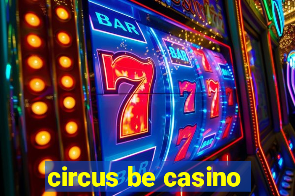 circus be casino